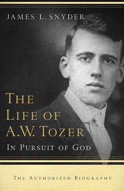 The Life of A. W. Tozer