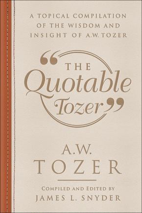 The Quotable Tozer